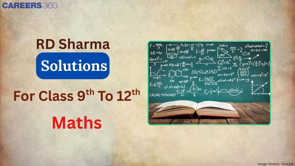 RD Sharma Solutions For Class 9 to 12 Maths